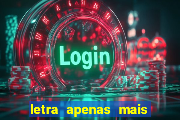 letra apenas mais uma de amor lulu santos
